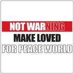 Make Loved for Peace World - T-shirt