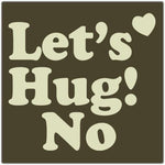Let's Hug! No - T-shirt