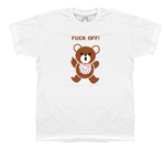 F*ck Off Teddy - T-shirt