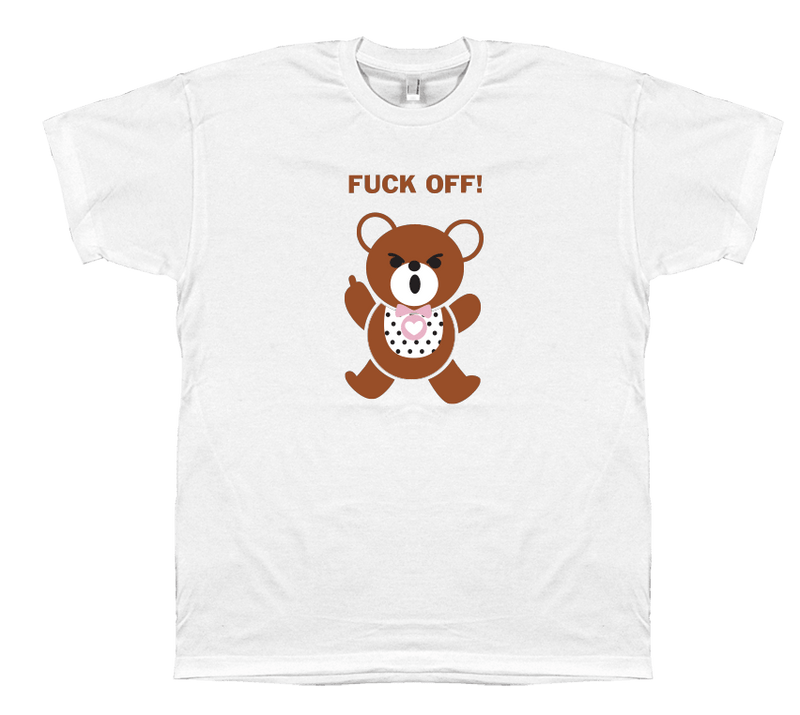 F*ck Off Teddy - T-shirt