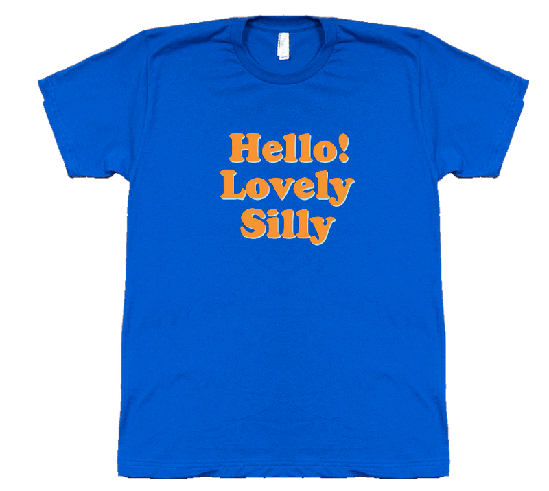 Hello Lovely Silly - T-shirt
