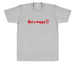 Get a Happy - T-shirt