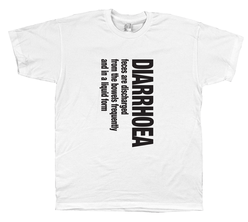 Diarrhoea - T-shirt