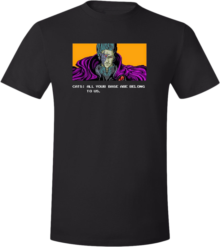 All Your Base Are Belong to Us - T-shirt
