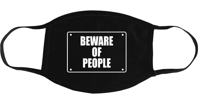 Beware of People - Face Mask