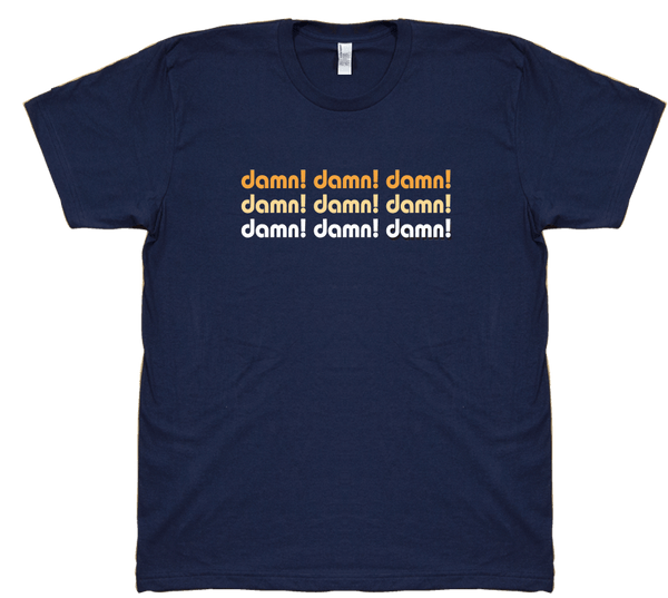Damn Damn Damn - T-shirt – Engrish.com
