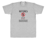 No Girls - T-shirt