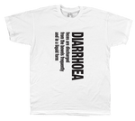 Diarrhoea - T-shirt